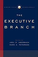 Institutions of American Democracy: The Executive Branch