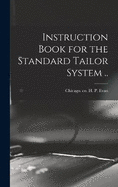 Instruction Book for the Standard Tailor System ..