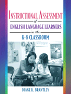 Instructional Assessment of Ells in the K-8 Classroom