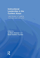 Instructional Leadership in the Content Areas: Case Studies for Leading Curriculum and Instruction