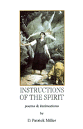 Instructions of the Spirit: Poems & Intimations
