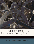 Instructions to Enumerators..., Part 1