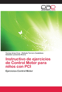 Instructivo de Ejercicios de Control Motor Para Ninos Con PCI