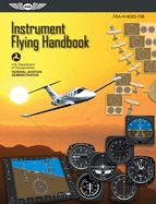 Instrument Flying Handbook (2024): Faa-H-8083-15b (Ebundle)