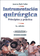 Instrumentacion Quirurgica: Principios y Practica
