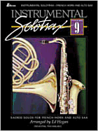 Instrumental Solotrax, Vol. 9: French Horn/Alto Sax: Sacred Solos for French Horn and Alto Sax - Hogan, Ed (Composer)