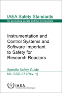 Instrumentation and Control Systems and Software Important to Safety for Research Reactors: Safety Standards Series No. Ssg-37 (Rev. 1)