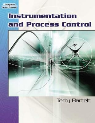 Instrumentation and Process Control - Bartelt, Terry L M