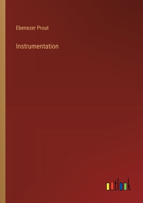Instrumentation - Prout, Ebenezer