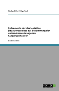 Instrumente Der Strategischen Situationsanalyse Zur Bestimmung Der Unternehmensbezogenen Ausgangssituation - Kuhn, Markus, Dr., and Todt, Helge