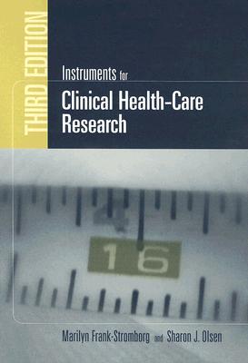 Instruments for Clinical Health-Care Research - Frank-Stromborg, Marilyn, and Olsen, Sharon