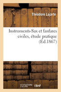 Instruments-Sax Et Fanfares Civiles, ?tude Pratique