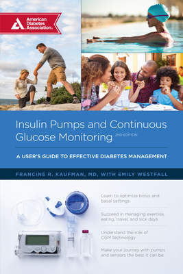 Insulin Pumps and Continuous Glucose Monitoring - Kaufman, Francine R., and Westfall, Emily