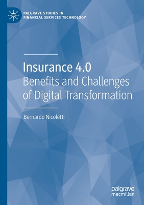 Insurance 4.0: Benefits and Challenges of Digital Transformation - Nicoletti, Bernardo