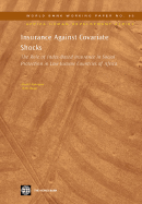 Insurance Against Covariate Shocks: The Role of Index-Based Insurance in Social Protection in Low-Income Countries of Africa Volume 95 - Alderman, Harold, Professor, and Haque, Trina