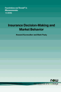 Insurance Decision Making and Market Behavior