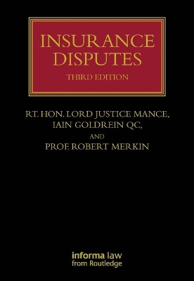 Insurance Disputes - Merkin, Robert (Editor), and Goldrein Qc, Iain (Editor), and Mance, Jonathan (Editor)