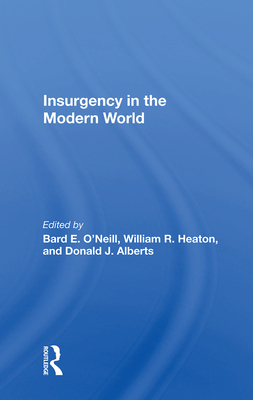 Insurgency in the Modern World - O'Neill, Bard E. (Editor)