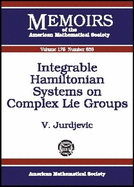 Integrable Hamiltonian Systems on Complex Lie Groups