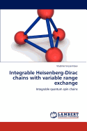 Integrable Heisenberg-Dirac Chains with Variable Range Exchange