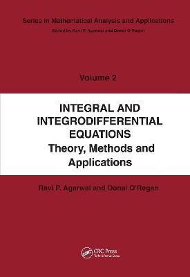 Integral and Integrodifferential Equations - Agarwal, Ravi P (Editor), and O'Regan, Donal (Editor)