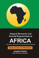 Integral Research and Societal Regeneration in Africa: Innovative Approaches for Sustainable Development