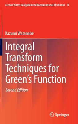 Integral Transform Techniques for Green's Function - Watanabe, Kazumi