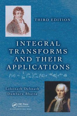 Integral Transforms and Their Applications - Debnath, Lokenath, and Bhatta, Dambaru