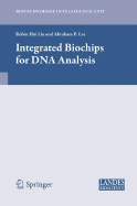 Integrated Biochips for DNA Analysis - Liu, Robin (Editor), and Lee, Abraham P (Editor)