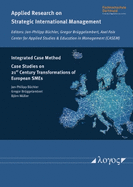 Integrated Case Method: Case Studies on 21st Century Transformations of European Smes