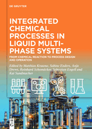 Integrated Chemical Processes in Liquid Multiphase Systems: From Chemical Reaction to Process Design and Operation