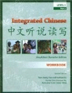 Integrated Chinese Level 1 Part 2 (Simplified) - Workbook - Yao, Tao-chung, and Liu, Yuehua