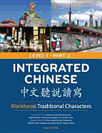 Integrated Chinese: Level 1, Part 2 (Traditional Character) Workbook (Cheng - Yao, Tao-Chung