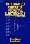 Integrated Circuits in Digital Electronics - Barna, Arpad, and Porat, Dan I