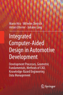 Integrated Computer-Aided Design in Automotive Development: Development Processes, Geometric Fundamentals, Methods of Cad, Knowledge-Based Engineering Data Management