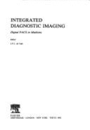 Integrated Diagnostic Imaging: Digital Pacs in Medicine - Valk, Johannes Petrus Joseph D
