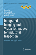 Integrated Imaging and Vision Techniques for Industrial Inspection: Advances and Applications