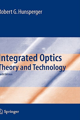 Integrated Optics: Theory and Technology - Hunsperger, Robert G