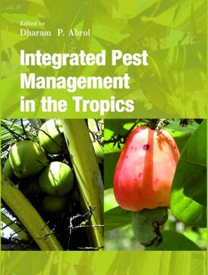 Integrated Pest Management in The Tropics (Completes in 2 Parts) - Abrol, D.P.