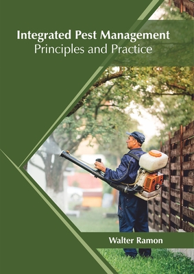 Integrated Pest Management: Principles and Practice - Ramon, Walter (Editor)