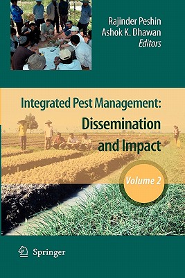 Integrated Pest Management: Volume 2: Dissemination and Impact - Peshin, Rajinder (Editor), and Dhawan, Ashok K (Editor)