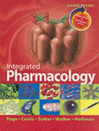 Integrated Pharmacology, Updated Edition: With Student Consult Access - Page, Clive P, MD, and Curtis, Michael, and Walker, Michael, PhD