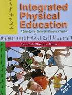 Integrated Physical Education: A Guide for the Elementary Classroom Teacher: 2nd Edition