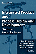 Integrated Product and Process Design and Development: The Product Realization Process