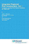 Integrated Regional Risk Assessment, Vol. I: Continuous and Non-Point Source Emissions: Air, Water, Soil