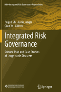 Integrated Risk Governance: Science Plan and Case Studies of Large-Scale Disasters