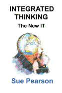 Integrated Thinking: The New IT