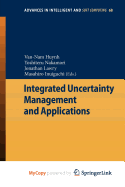 Integrated Uncertainty Management and Applications