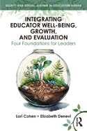 Integrating Educator Well-Being, Growth, and Evaluation: Four Foundations for Leaders