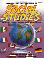 Integrating Instruction in Social Studies: Strategies, Activities, Projects, Tools, and Techniques